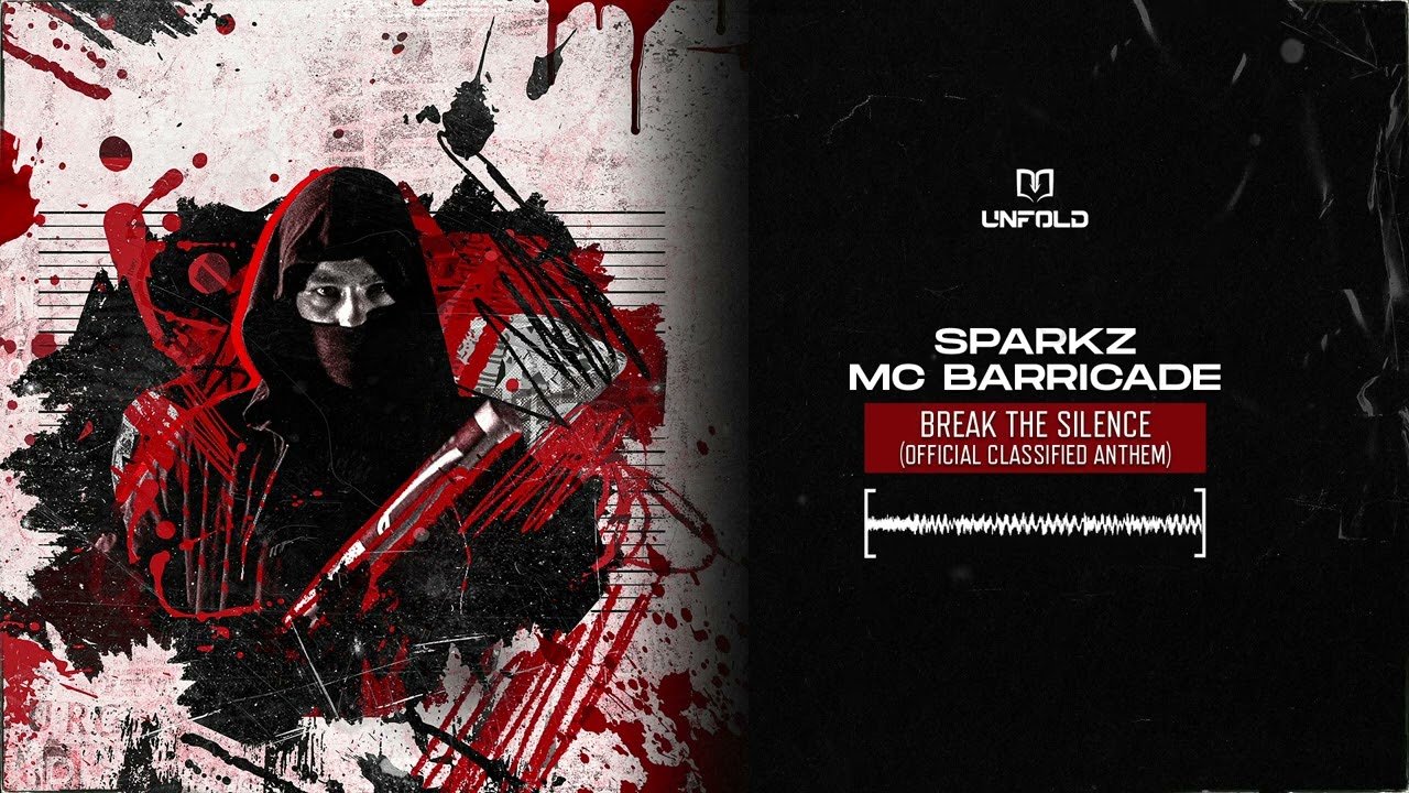 Sparkz & MC Barricade - Break The Silence (Official Classified Anthem)