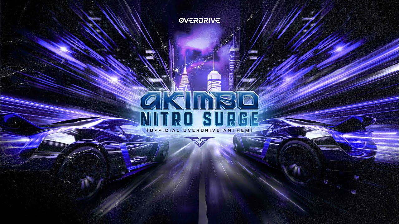 Akimbo Ft. MC Focus - Nitro Surge (Official Overdrive Anthem) (Official Video)