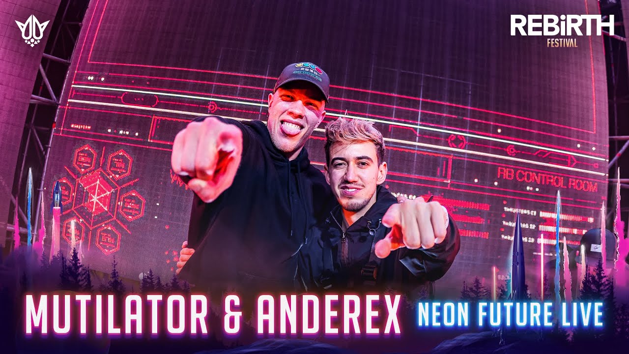 Mutilator & Anderex pres: Neon Future Live @ REBiRTH Festival 2023